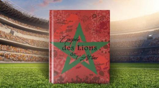 إصدار “ملحمة أسود الأطلس” .. كتاب يسطر إنجازات المنتخب المغربي لكرة القدم في مونديال 2022